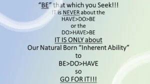 Read more about the article – “Who do you get to “BE”? –